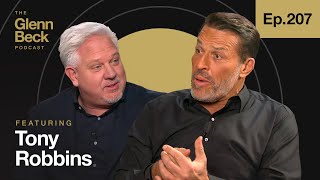 Tony Robbins How to Survive America’s Winter of Fear  The Glenn Beck Podcast  Ep 207 [upl. by Weiss]