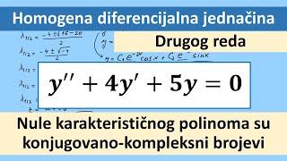 Homogena diferencijalna jednačina drugog reda Nule konjugovanokompleksni brojevi [upl. by Clarisa958]