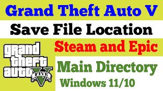 How to locate your GTA 5 Main Directory  Grand Theft Auto V Save File Location for Steam and Epic [upl. by Phip]