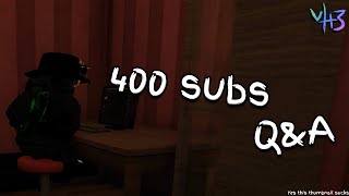 400 Subscriber QampA [upl. by Soalokin]