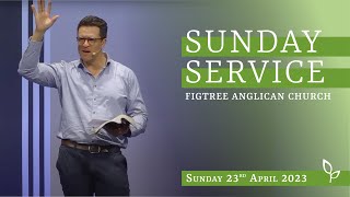 Figtree Anglican Church  10am Service  23rd April 2023 [upl. by Abrahams]