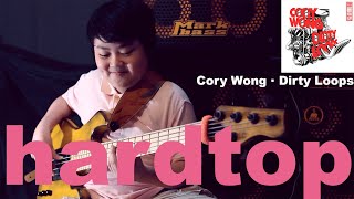 Hardtop  Cory Wong amp Dirty Loops Bass Cover [upl. by Sorcim512]