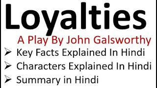 Loyalties Play by John Galsworthy summary in Hindi II Key Facts  Characters  Summary Explained [upl. by Bidle]