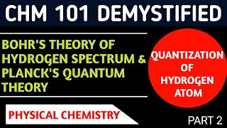 BOHRS THEORY OF HYDROGEN SPECTRUM PLANCKS QUANTUM THEORY Atomic Theory part 2 [upl. by Inessa]