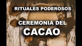 RITUAL del CACAO  Ceremonia sagrada 🍫 ¿Cómo hacer una ceremonia del CACAO PASO A PASO [upl. by Oz]