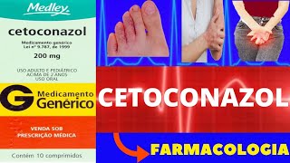 CETOCONAZOL  PARA QUE SERVE COMO TOMAR COMO FUNCIONA EFEITOS COLATERAIS  FARMACOLOGIA [upl. by Nylannej]