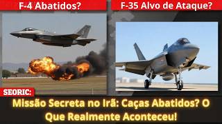 Irã Vs Israel F4 Abatidos F35 Alvo de Ataque Veja os Detalhes [upl. by Nalym]