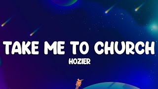 Hozier  Take Me To Church Lyrics [upl. by Calli]