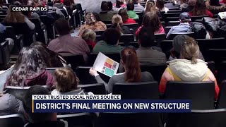 Cedar Rapids school district holds final meeting discussing new structure [upl. by Deuno]