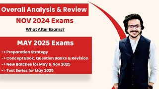 CA Final Nov 24 Exams Overall Review  May 25 Exam Strategy Notes QB Classes  Atul Agarwal AIR 1 [upl. by Nylde]