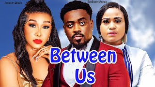 BETWEEN US NEW MOVIE  TOOSWEET ANNAN amp ROSABELLE ANDREWS  Latest Nigerian Nollywood Movie [upl. by Kitrak]