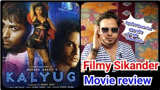 KALYUG MOVIE REVIEW  Emraan hashmi  Kunal Khemu  Mohit Suri [upl. by Altman811]