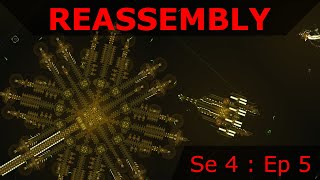 Reassembly  Se 4  Ep 5  Final  The Galactic Command Station [upl. by Alliehs]