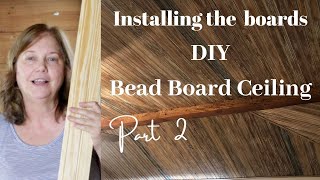 DIY Beadboard Ceiling Part 2  Installing the Bead Board [upl. by Docilu941]