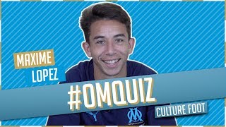 OM QUIZ  Maxime LOPEZ 😂 [upl. by Drageruaeb]