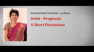 Proptosis  A Short Discussion by DrRajarathna Thangavel [upl. by Janik]