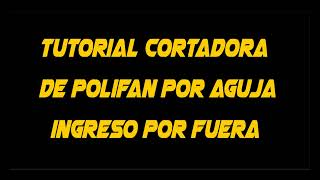 Tutorial segunda parte cortadoda de polifan por aguja con entrada fuera de la linea Cambam Cncbaires [upl. by Kezer]