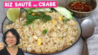 Riz Sauté au Crabe 🦀Crabe en boite pour un délicieux plat de fête  Recette Thaïe quotKhao Pad Puquot [upl. by Abil]