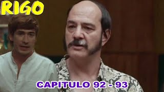 Rigo Capitulo 92 y 93 Evaristo Empieza a Pagar Caro por sus actos en contra de Rigo [upl. by Lizzy]