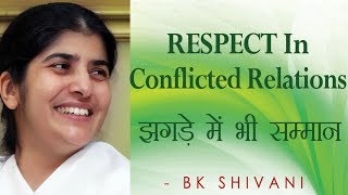 RESPECT In Conflicted Relations Ep 46 Soul Reflections BK Shivani Hindi [upl. by Annnora655]