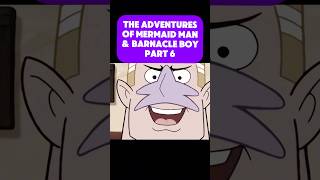 The Adventures of Mermaid Man amp Barnacle Boy Part 6 💥 shorts [upl. by Eelibuj495]