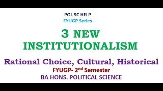 3 New Institutionalism Rational Choice Cultural Historical [upl. by Atsejam]