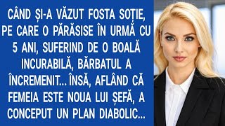 Când şia văzut fosta soție pe care o părăsise în urmă cu 5 ani suferind de o boală incurabilă [upl. by Oliana]