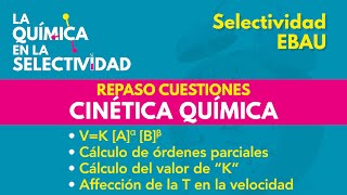 CINÉTICA QUÍMICA REPASO de Cuestiones [upl. by Elmina]