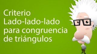 Congruencia de triángulos y el criterio Lado  Lado  lado LLL [upl. by Sidoeht]