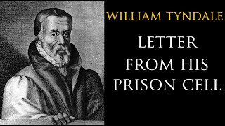 William Tyndale Letter from His Prison Cell [upl. by Glovsky]