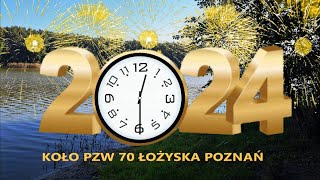 Życzenia Noworoczne 2024 Koła PZW 70 POZNAŃ quotŁOŻSKAquot [upl. by Chapland]