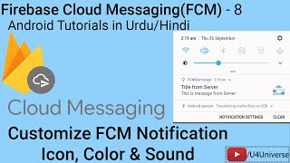 Android Firebase Messaging8 How to Customize FCM Notification Icon Color amp Sound  U4Universe [upl. by Ruhnke]