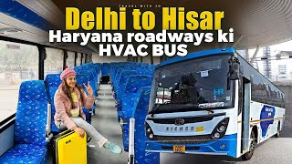 Delhi to Hisar HVAC BUS 🚌 हरियाणा सरकार की नई बस सेवा Haryana Roadways Brand New luxurious HVAC Bus [upl. by Burd557]