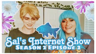 Sals Internet Show  Season 2 Episode 2  FLOWERS FISH EGG [upl. by Ahsaeyt]