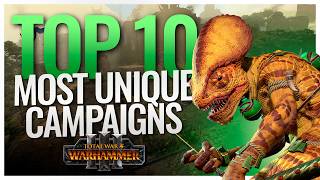 Top 10 Unique Campaigns  Total War Warhammer 3 [upl. by Samuel]