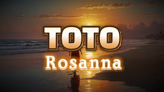 Toto  Rosanna Lyrics [upl. by Anana]