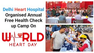 World Heart Day Celebration with Mega Awareness amp Checkup by Delhi Heart Hospital [upl. by Calypso]