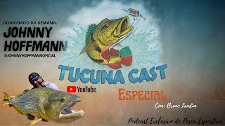 TUCUNA CAST  JOHNNY HOFFMANN 39 [upl. by Ahsaercal]