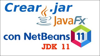 Crear un jar con javafx Netbeans y jdk11 [upl. by Blondie]