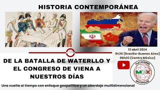 De la Batalla de Waterloo y el Congreso de Viena a nuestros días [upl. by Assilym521]