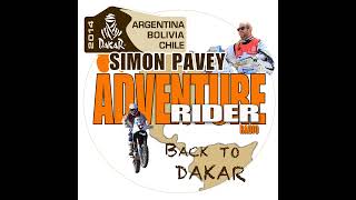 Simon Pavey  Back to Dakar amp Exclusive Off Road Tips for Adventure Rider Radio [upl. by Ozkum612]