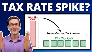 Retirement Tax Rate Spike Do THIS to Spread Out Your Tax Liability… [upl. by Ddarb684]