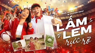 LẤM LEM RỰC RỠ  Trúc Nhân x Huỳnh Như  Official MV [upl. by Yllop]