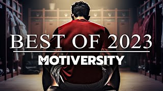 MOTIVERSITY  BEST OF 2023  Best Motivational Videos  Speeches Compilation 3 Hours Long [upl. by Aned]