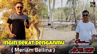 INGIN DEKAT DENGANMU  MERIAM BELLINA  COVER ARISTO CENGKA [upl. by Eniawtna421]