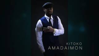 Kitoko  Amadaimon Official Audio [upl. by Anton640]