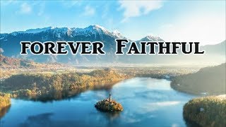 quotForever Faithfulquot by Lifebreakthrough  Gospel Inspirational [upl. by Lidstone]