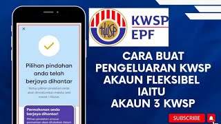 CARA BUAT PENGELUARAN KWSP AKAUN FLEKSIBEL IAITU AKAUN 3 KWSP [upl. by Mauceri]