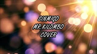 Sinmigo Mrkilombo Cover [upl. by Wolfy]