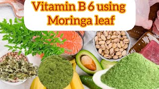 Vitamin B 6 using Moringa leaf [upl. by Edin]